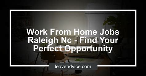 Lets discover yours. . Work from home jobs raleigh